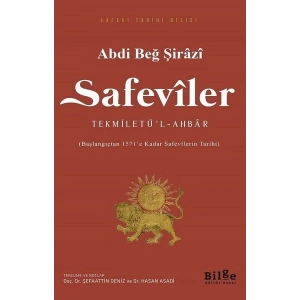 Safeviler Tekmiletü’l-Ahbar - Başlangıçtan 1571’e Kadar Safevilerin Tarihi