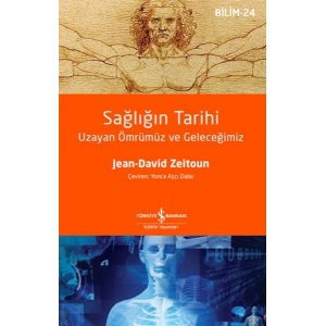 Sağlığın Tarihi – Uzayan Ömrümüz Ve Geleceğimiz