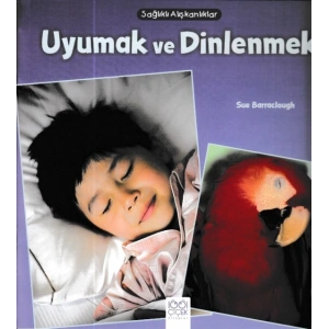 Sağlıklı Alışkanlıklar - Uyumak ve Dinlenmek