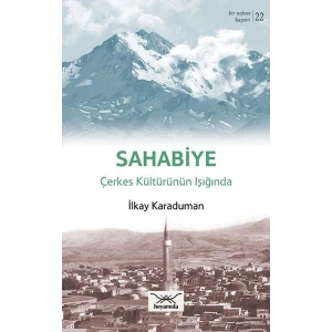 Sahabiye - Çerkes Kültürünün Işığında