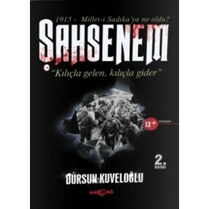 Şahsenem  Kılıçla Gelen, Kılıçla Gider