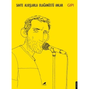 Sahte Alkışlarla Olağanüstü Anlar
