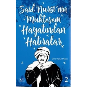 Said Nursinin Muhteşem Hayatından Hatıralar 2