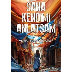 Sana Kendimi Anlatsam