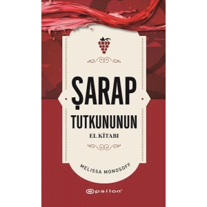 Şarap Tutkununun El Kitabı