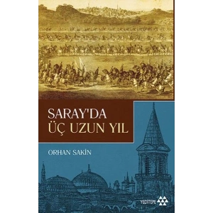 Sarayda Üç Uzun Yıl