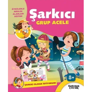 Şarkıcı Grup Acele - Şarkıcı Olmak İstiyorum