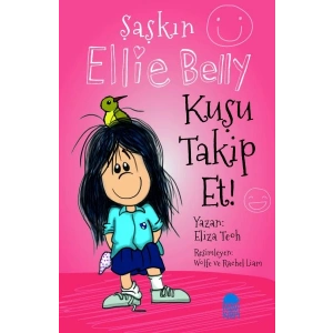 Şaşkın Ellie Belly - Kuşu Takip Et