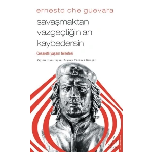 Savaşmaktan Vazgeçtiğin An Kaybedersin