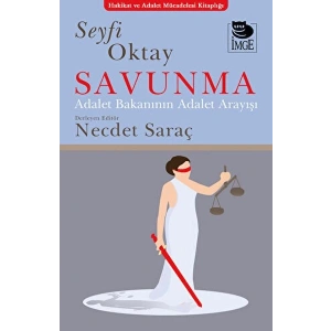 Savunma - Adalet Bakanının Adalet Anlayışı
