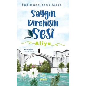 Saygın Direnişin Sesi : Aliya