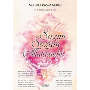 Sazım Sözüm Allah’tandır