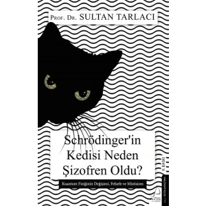 Schrödinger’in Kedisi Neden Şizofren Oldu?