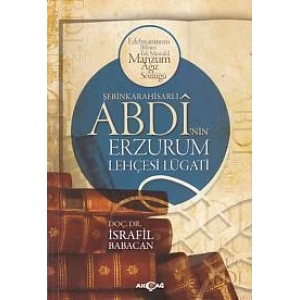 Şebinkarahisarlı Abdinin Erzurum Lehçesi Lügatı