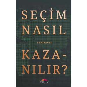 Seçim Nasıl Kazanılır?