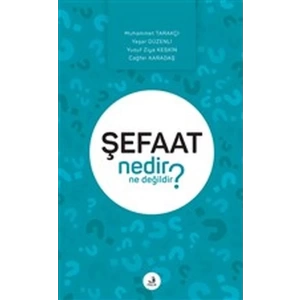 Şefaat Nedir Ne Değildir?