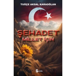 Şehadet – Millet İçin