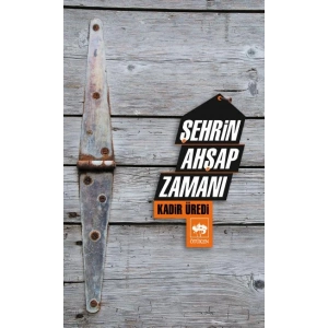 Şehrin Ahşap Zamanı