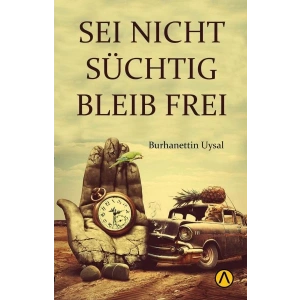 Seı Nıcht Suchtıg Bleıb Freı