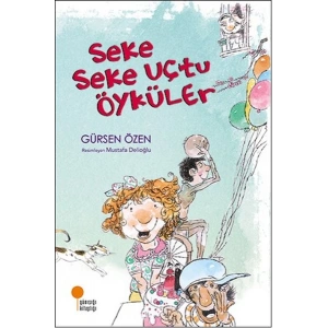 Seke Seke Uçtu Öyküler