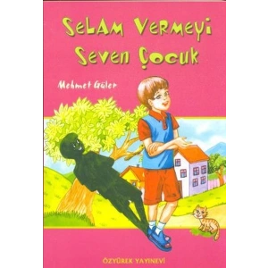 Selam Vermeyi Seven Çocuk