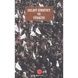 Selefi Zihniyet ve Türkiye