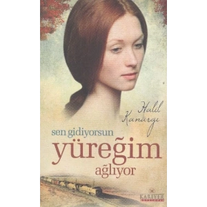 Sen Gidiyorsun Yüreğim Ağlıyor