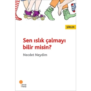 Sen Islık Çalmayı Bilir misin?