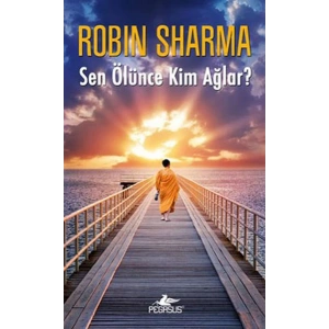 Sen Ölünce Kim Ağlar?