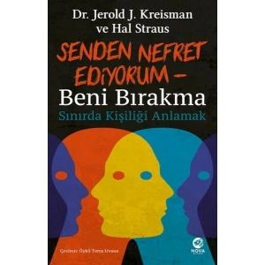 Senden Nefret Ediyorum – Beni Bırakma: Sınırda Kişiliği Anlamak
