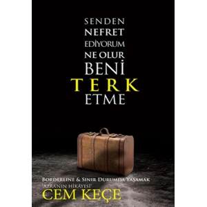 Senden Nefret Ediyorum Ne Olur Beni Terk Etme