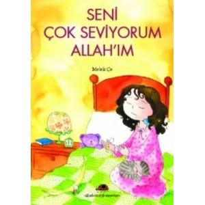 Seni Çok Seviyorum Allah’ım