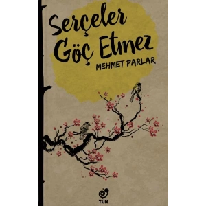 Serçeler Göç Etmez