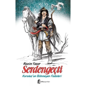 Serdengeçti - Kuruluşun Bilinmeyen Fedaileri