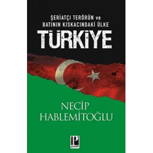 Şeriatçı Terörün ve Batının Kıskacındaki Ülke Türkiye