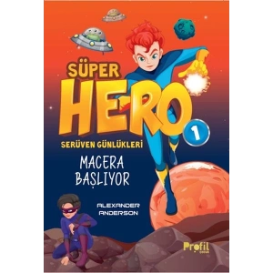 Serüven Günlükleri 1 - Süper Hero Macera Başlıyor
