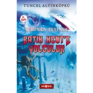 Serüven Peşinde 01 - Batık Kente Yolculuk