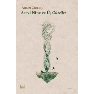 Servi Nine ve Üç Güzeller