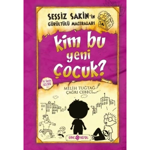 Sessiz Sakinin Gürültülü Maceraları 04 - Kim Bu Yeni Çocuk? (Ciltli)