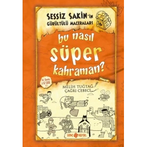 Sessiz Sakinin Gürültülü Maceraları 06 - Bu Nasıl Süper Kahraman? (Ciltli)