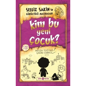 Sessiz Sakin’in Gürültülü Maceraları 4 - Kim Bu Yeni Çocuk?