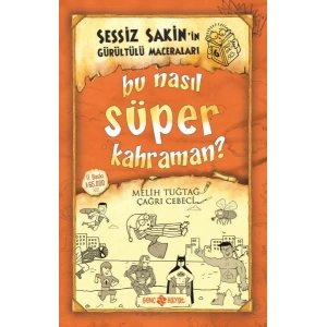 Sessiz Sakin’in Gürültülü Maceraları 6 - Bu Nasıl Süper Kahraman?