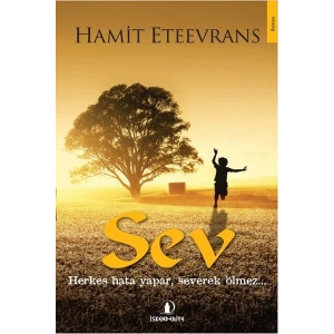 Sev  Herkes Hata Yapar, Severek Ölmez...