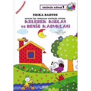 Sevecen ile Tomurcuk Etkinlik Kitabı 01 - Kelebek Kızlar ve Deniz Kabukları
