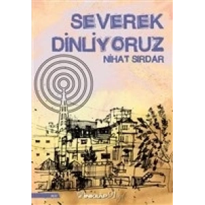 Severek Dinliyoruz
