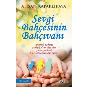 Sevgi Bahçesinin Bahçıvanı