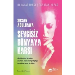 Sevgisiz Dünyaya Karşı