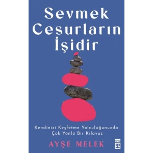 Sevmek Cesurların İşidir