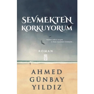 Sevmekten Korkuyorum