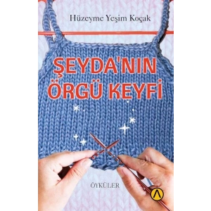Şeyda’nın Örgü Keyfi